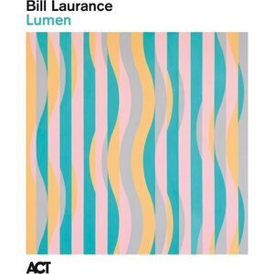 Bill Laurance - Lumen  CD